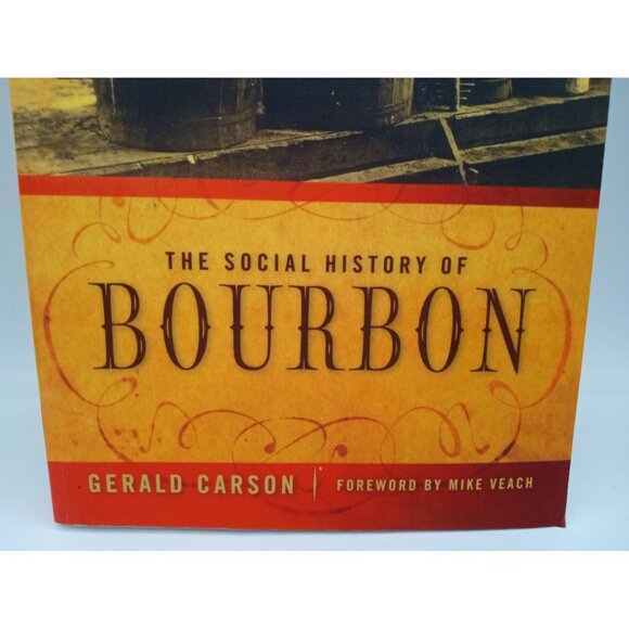 The Social History Of Bourbon Gerald Carson Paperback Whiskey Origins - Picture 3 of 15